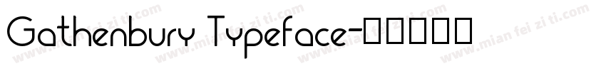 Gathenbury Typeface字体转换